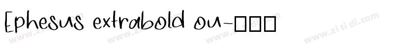 Ephesus extrabold ou字体转换